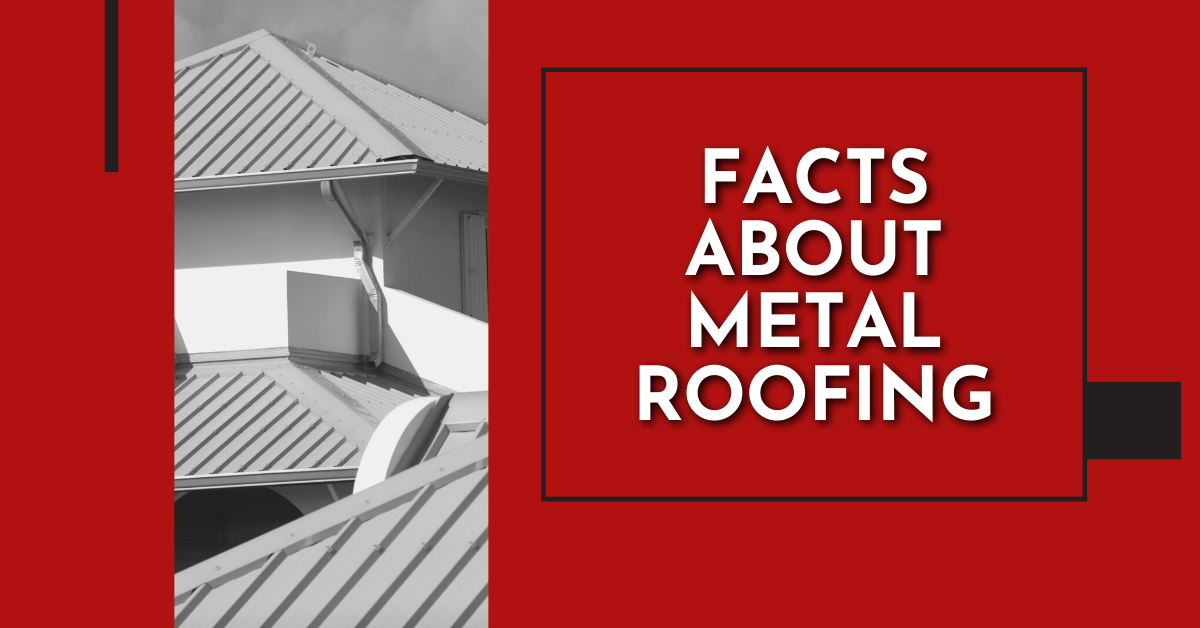Facts About Metal Roofing