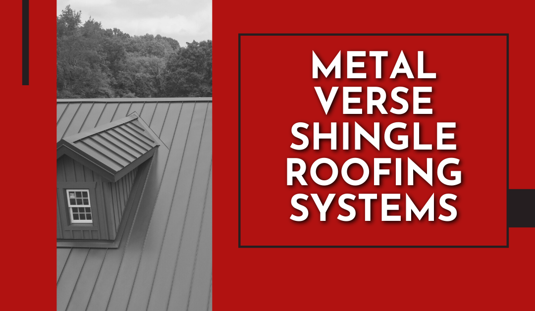 Metal verse shingle roofing systems