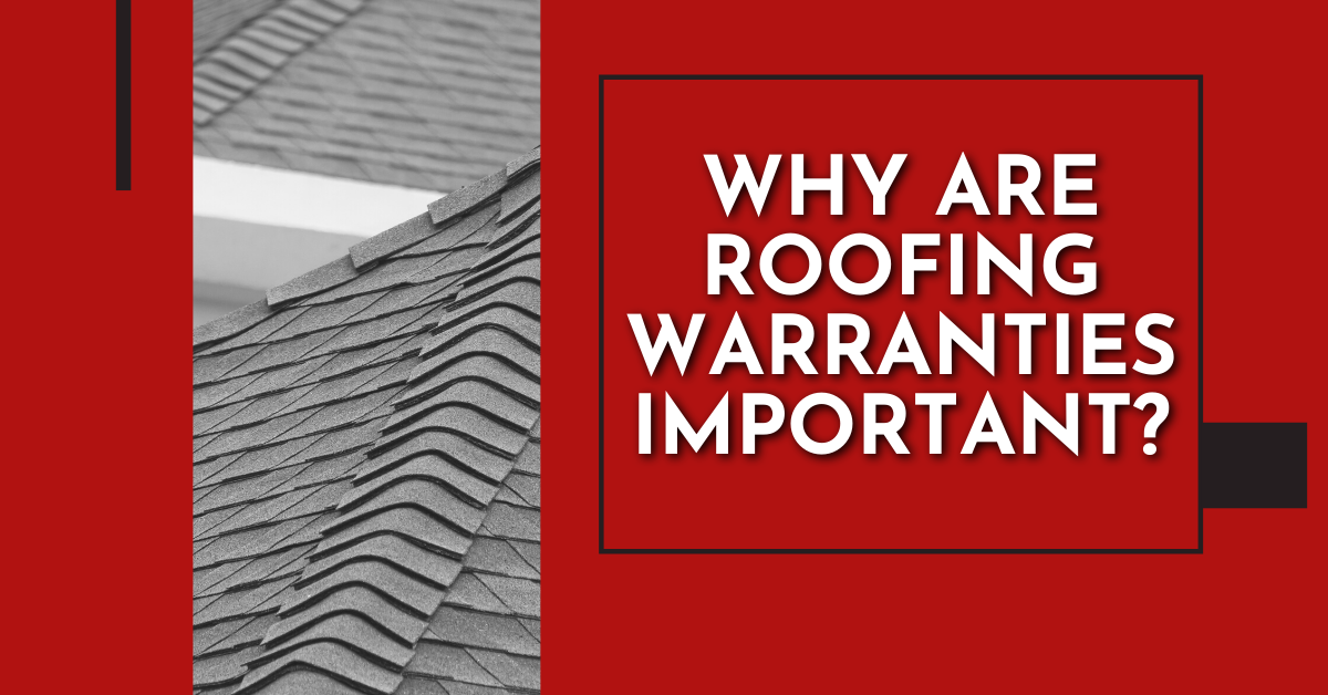 Why are roofing warranties important? - J&M Roofing Services